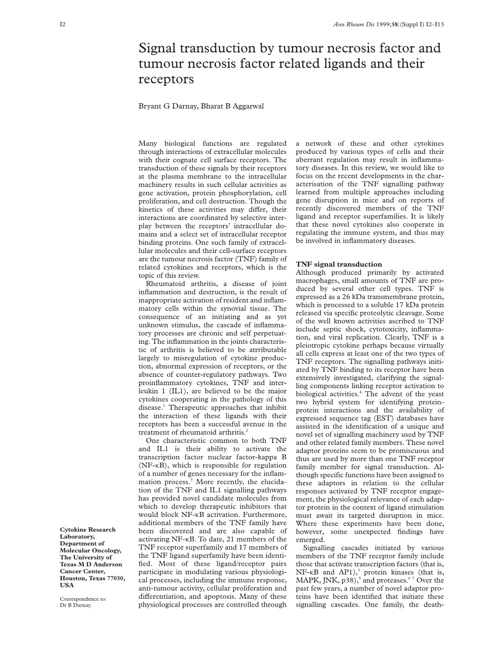 Signal Transduction by Tumour Necrosis Factor and Tumour Necrosis Factor Related Ligands and Their Receptors