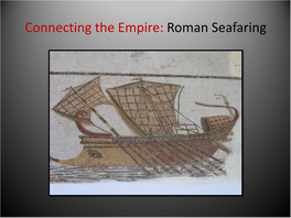 Connecting the Empire: Roman Seafaring
