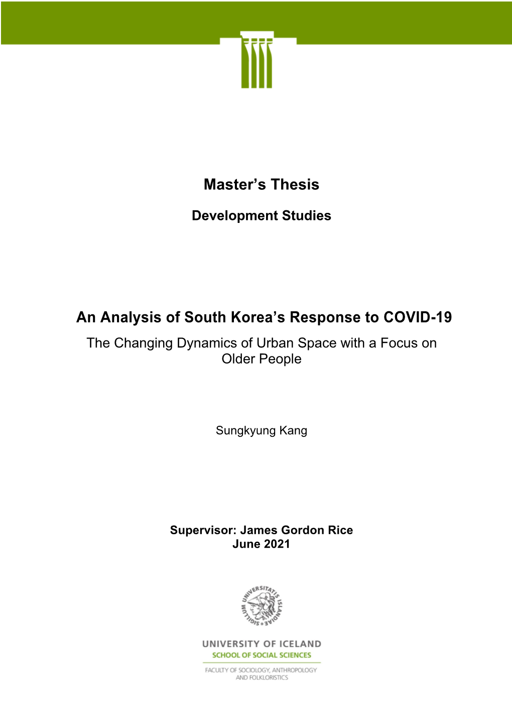 Master's Thesis an Analysis of South Korea's Response to COVID-19
