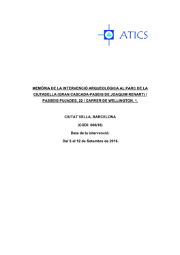 Memòria De La Intervenció Arqueològica Al Parc De La Ciutadella (Gran Cascada-Paseig De Joaquim Renart) / Passeig Pujades, 22 / Carrer De Wellington, 1