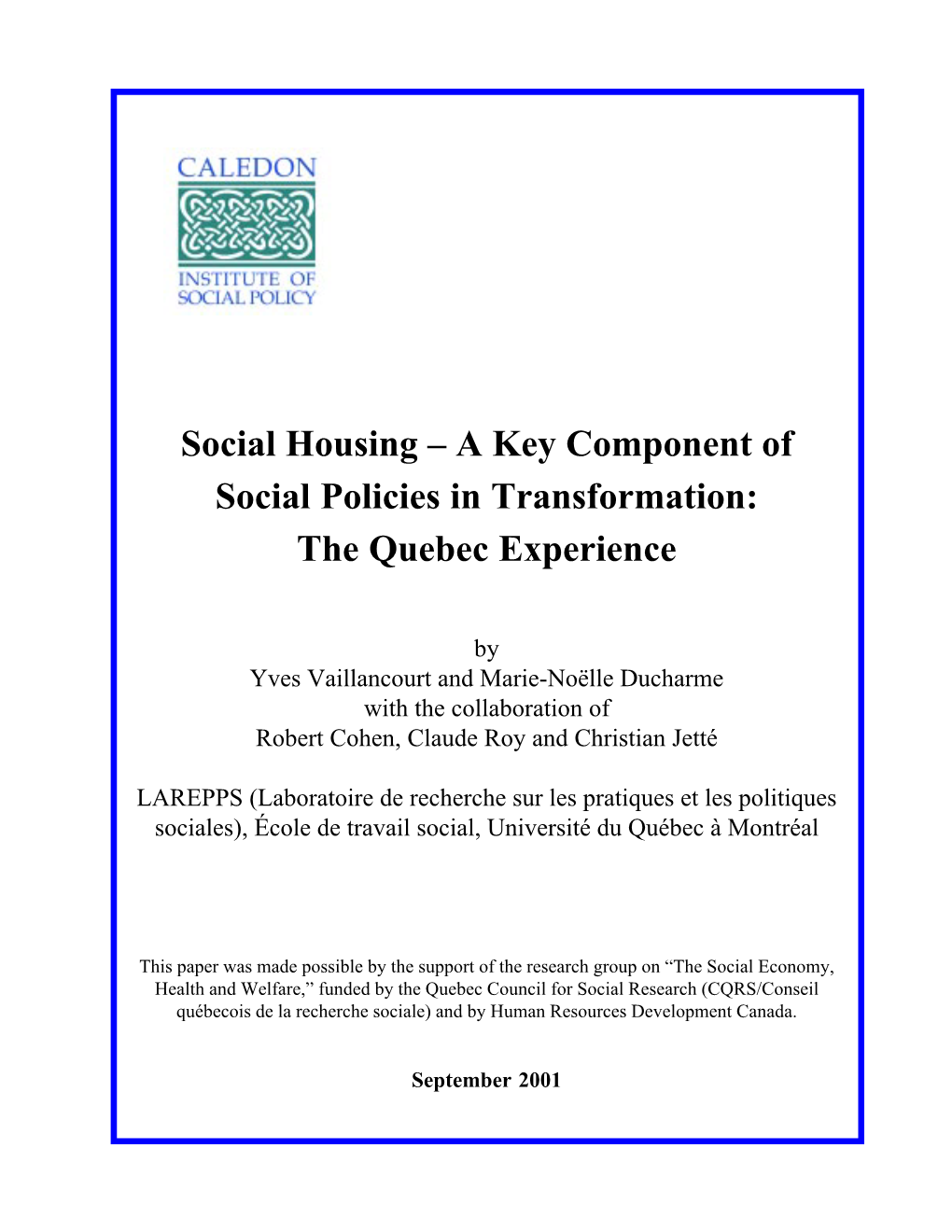 Social Housing – a Key Component of Social Policies in Transformation: the Quebec Experience