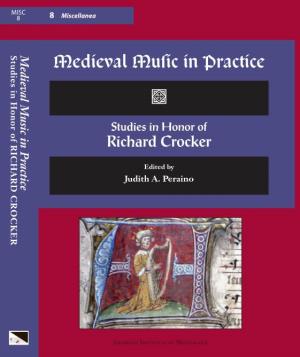 Medieval Music in Practice Studies in Honor of RICHARD CROCKER Medieval Music in Practice Studies in Honor of Medieval Music in Practice Richard Crocker