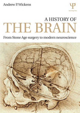 A History of the Brain: from Stone Age Surgery to Modern Neuroscience/Andrew P