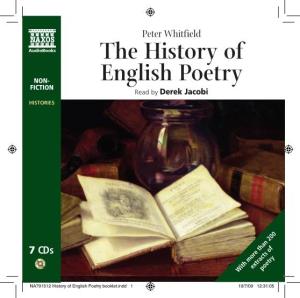The History of English Poetry What Is Poetry? a Simple but Apparently What Emerges Is a Series of Love Affairs Impossible Question to Answer