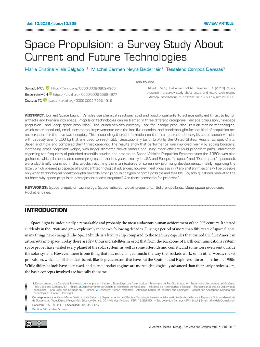 Space Propulsion: a Survey Study About Current and Future Technologies Maria Cristina Vilela Salgado1,2, Mischel Carmen Neyra Belderrain1, Tessaleno Campos Devezas3