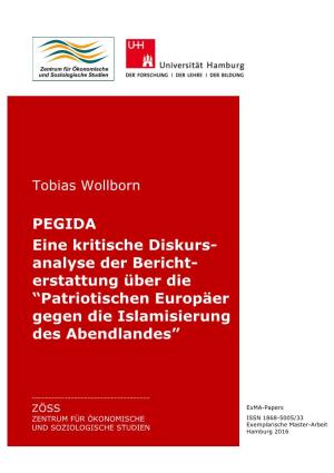 PEGIDA Eine Kritische Diskurs- Analyse Der Bericht- Erstattung Über Die “Patriotischen Europäer Gegen Die Islamisierung Des Abendlandes”