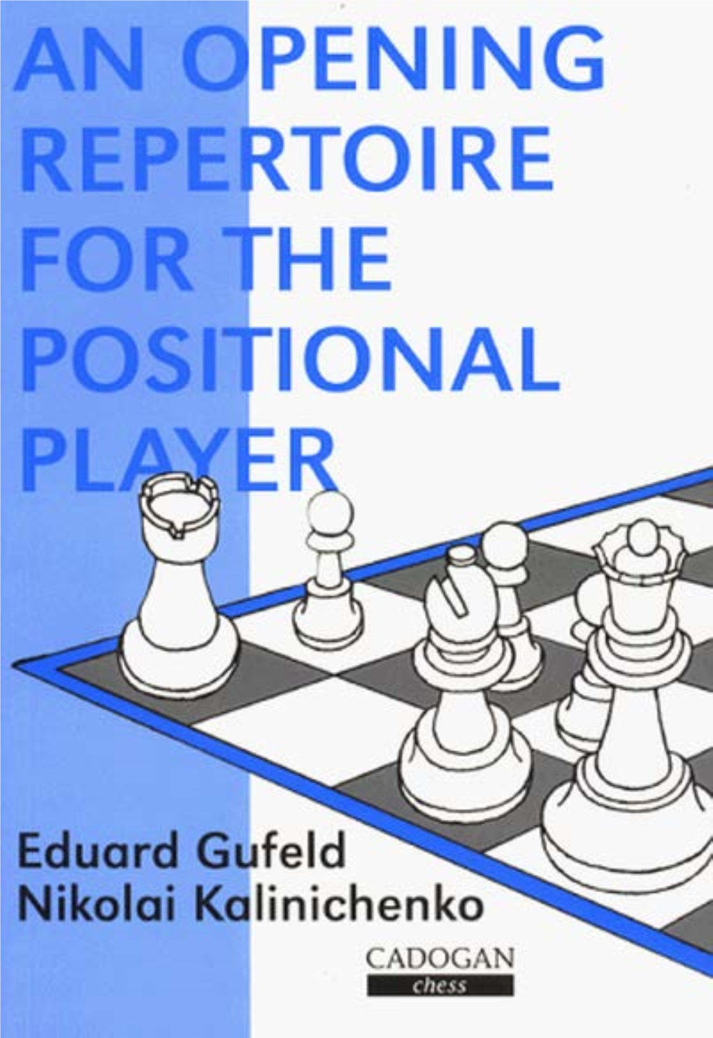 An Opening Repertoire for the Positional Player English Translation Copyright © 1997 Ken Neat
