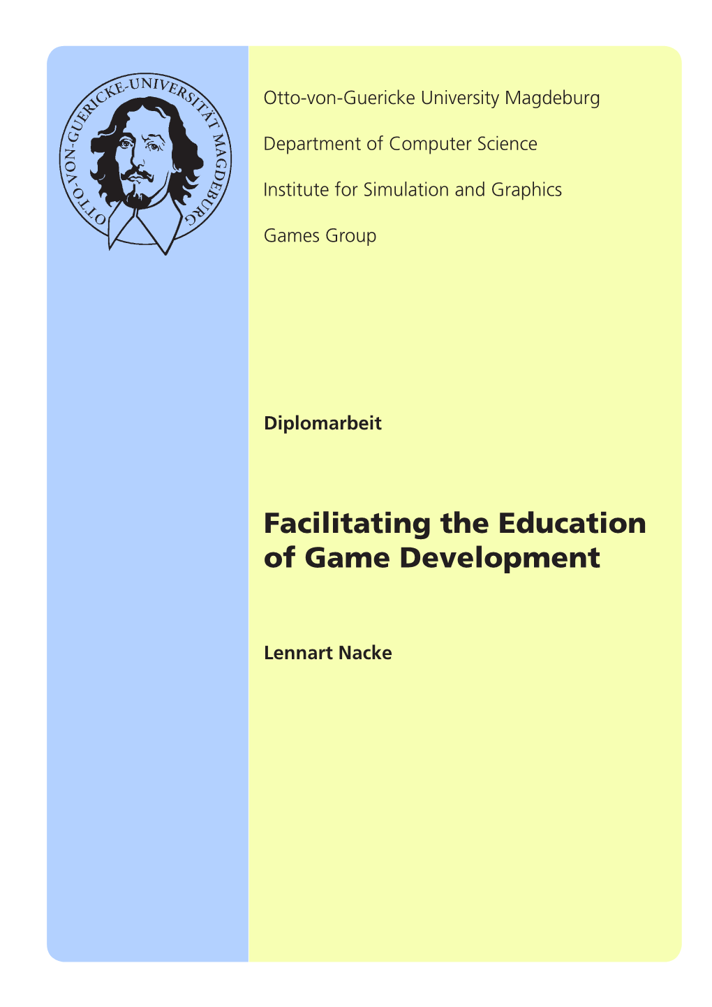 Facilitating the Education of Game Development