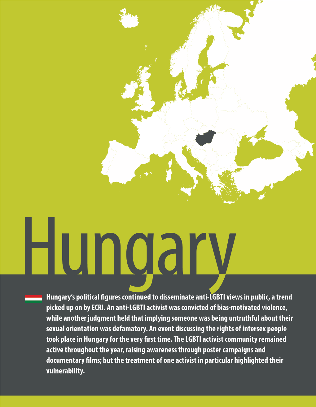 Hungary Hungary’S Political Figures Continued to Disseminate Anti-LGBTI Views in Public, a Trend Picked up on by ECRI