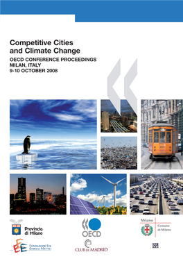 Competitive Cities and Climate Change OECD CONFERENCE PROCEEDINGS MILAN, ITALY 9-10 OCTOBER 2008 ACKNOWLEDGEMENTS