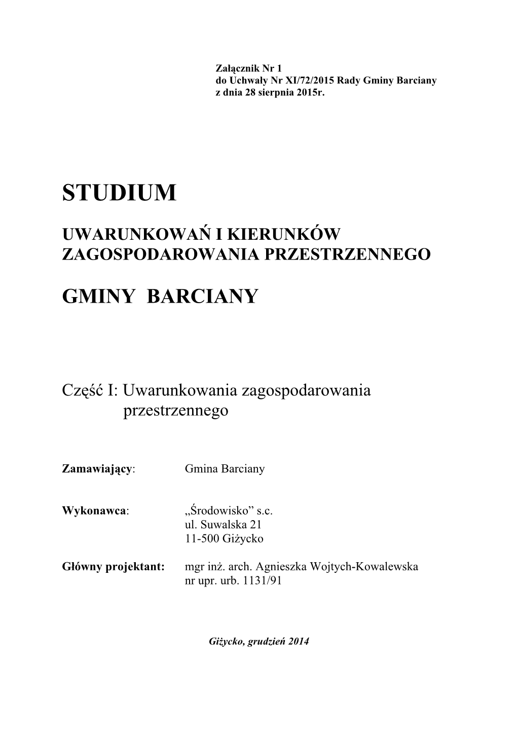 Studium Uwarunkowań I Kierunków Zagospodarowania Przestrzennego Gminy Barciany Część I: Uwarunkowania Zagospodarowania Przestrzennego SPIS TREŚCI