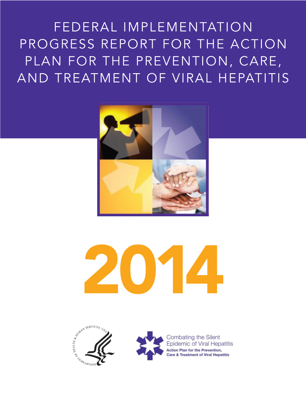 Federal Implementation Progress Report for the Action Plan for the Prevention, Care, and Treatment of Viral Hepatitis [2014]