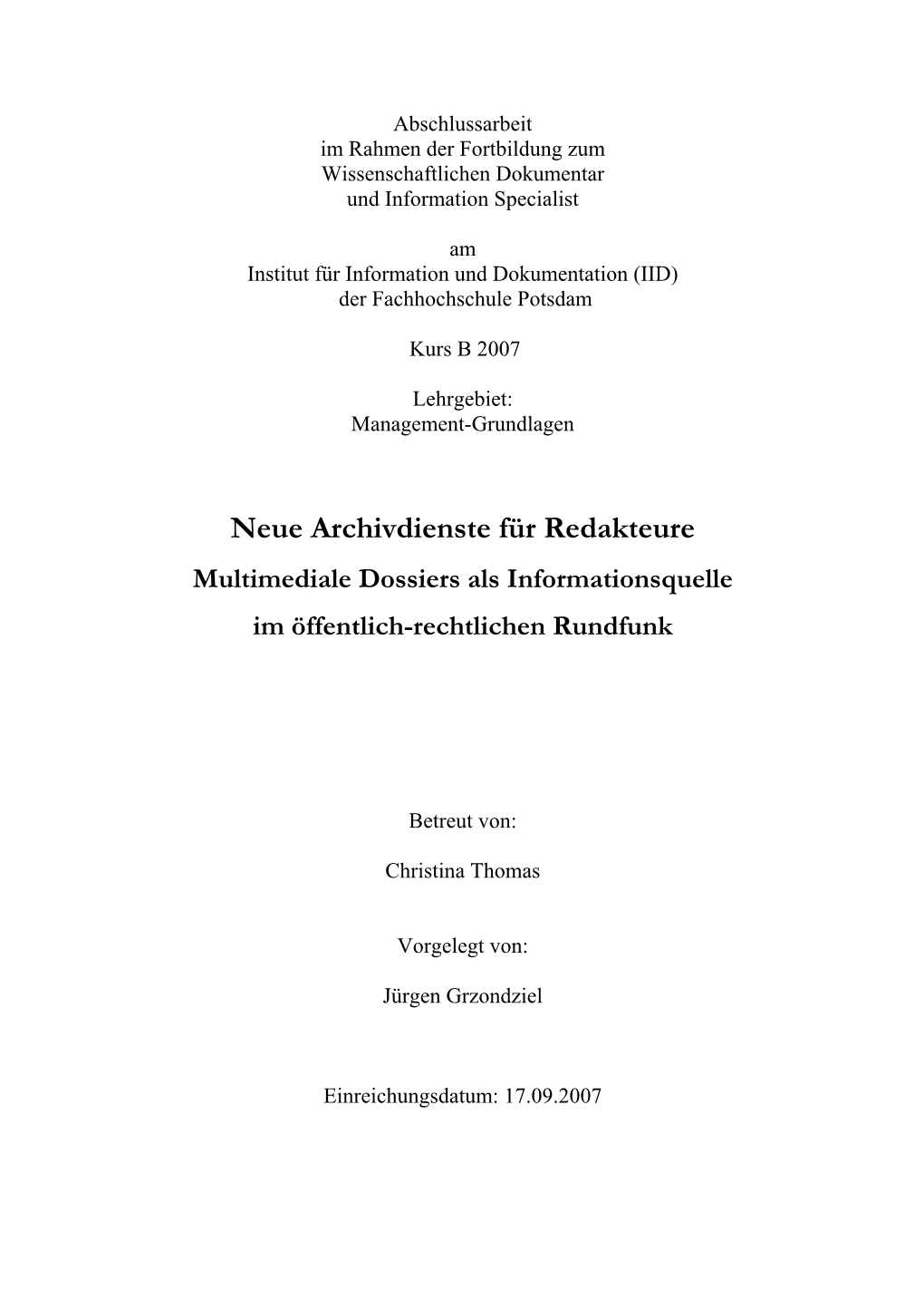 Neue Archivdienste Für Redakteure Multimediale Dossiers Als Informationsquelle Im Öffentlich-Rechtlichen Rundfunk