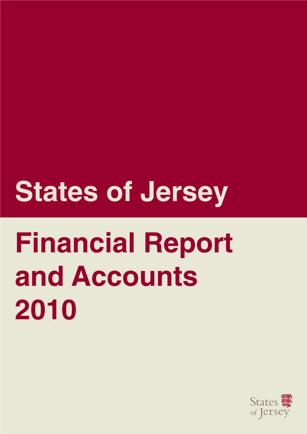 States of Jersey Financial Report and Accounts 2010 States of Jersey Treasury and Resources Department