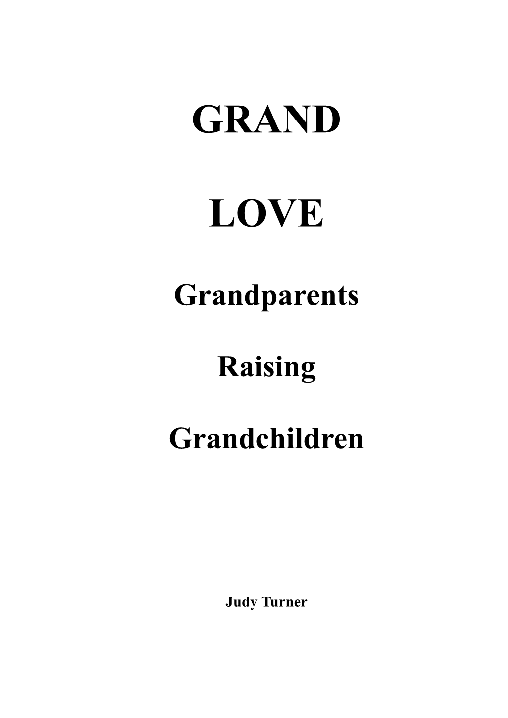 Grandparents Raising Grandchildren Had Needs That Were Not Being Met, and the Volunteers Group Who Assist the Grandparents Wherever Possible