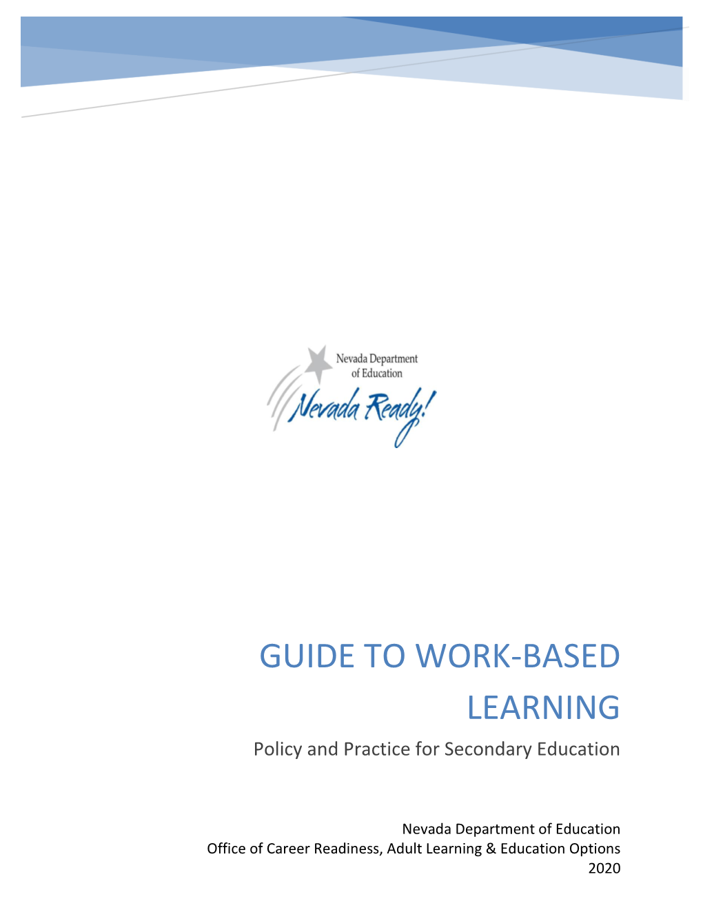 GUIDE to WORK-BASED LEARNING Policy and Practice for Secondary Education