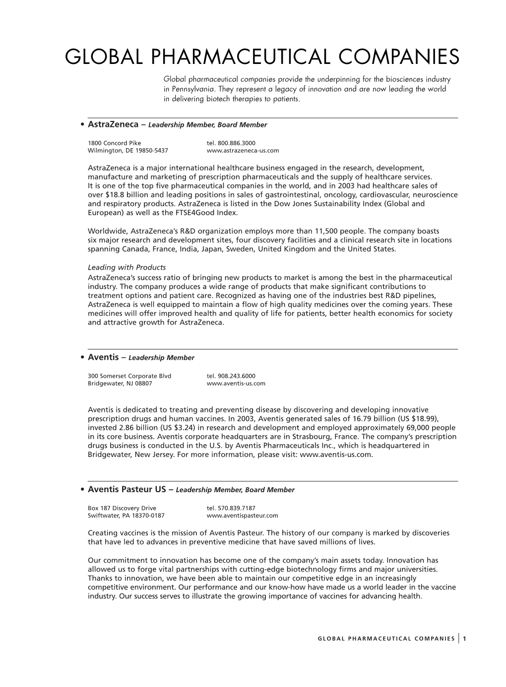 GLOBAL PHARMACEUTICAL COMPANIES Global Pharmaceutical Companies Provide the Underpinning for the Biosciences Industry in Pennsylvania