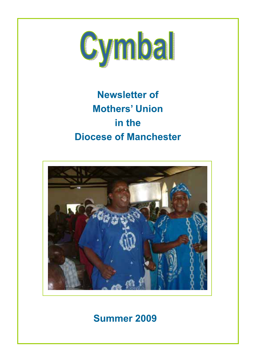 Newsletter of Mothers' Union in the Diocese of Manchester Summer 2009