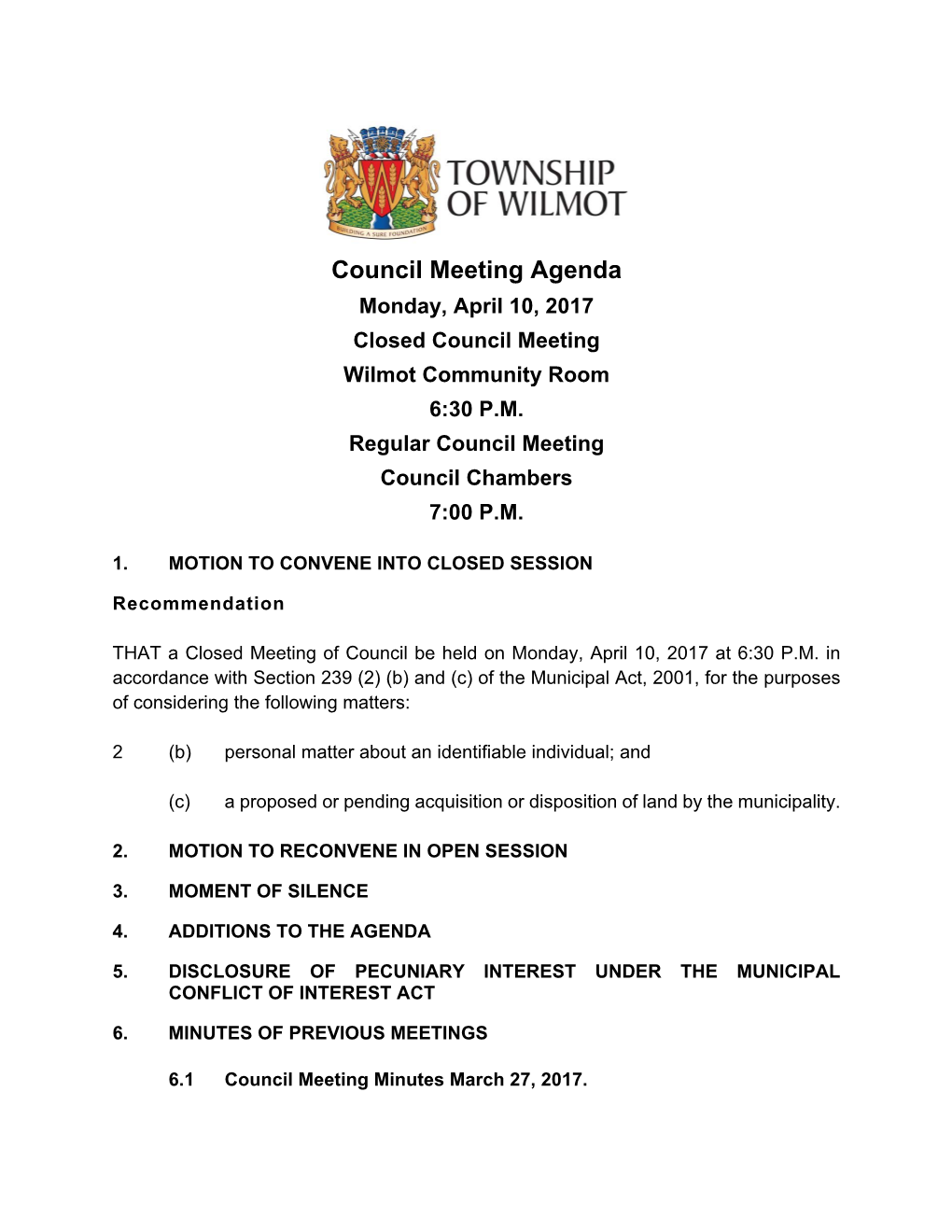 Council Meeting Agenda Monday, April 10, 2017 Closed Council Meeting Wilmot Community Room 6:30 P.M