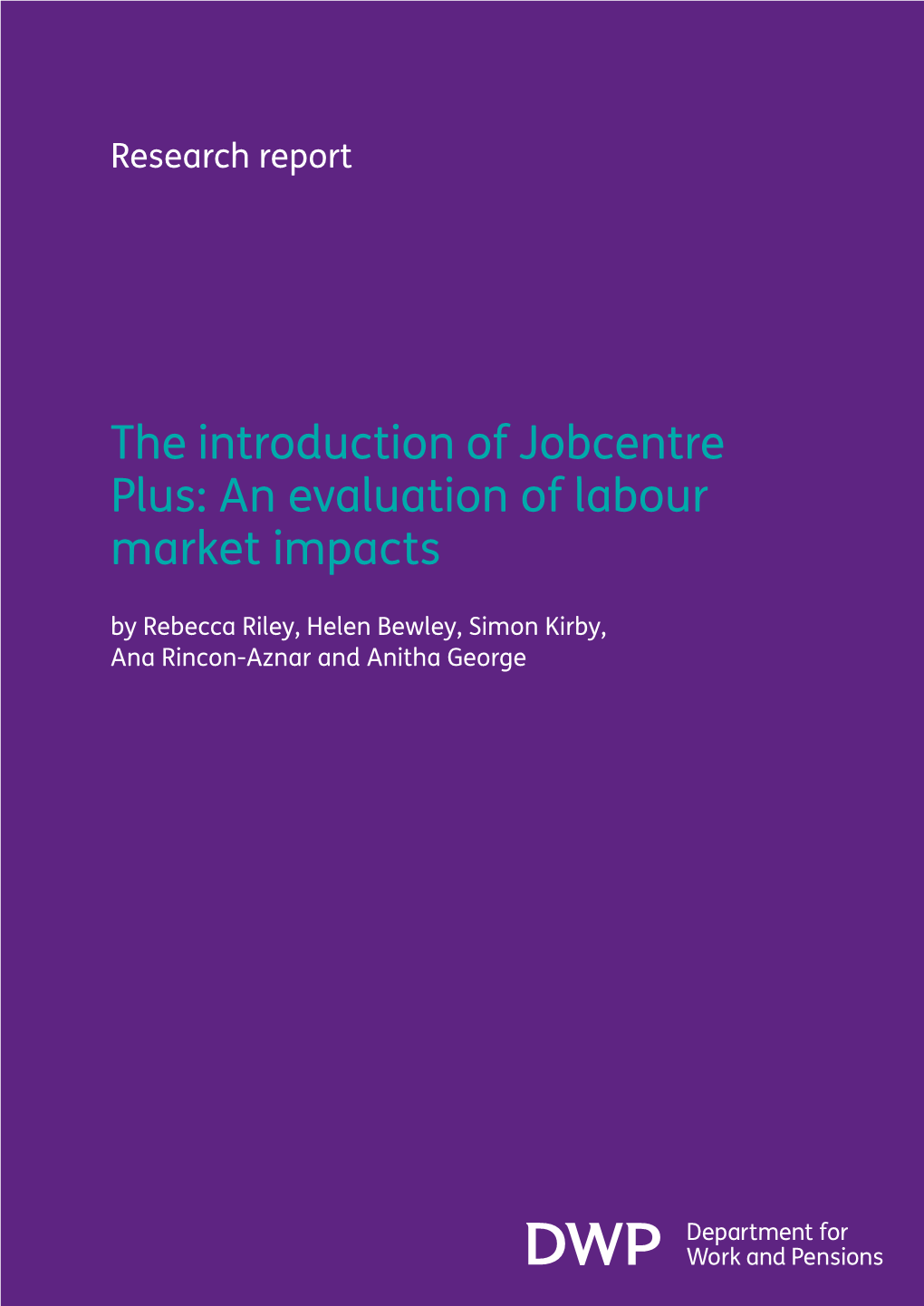 The Introduction of Jobcentre Plus: an Evaluation of Labour Market Impacts