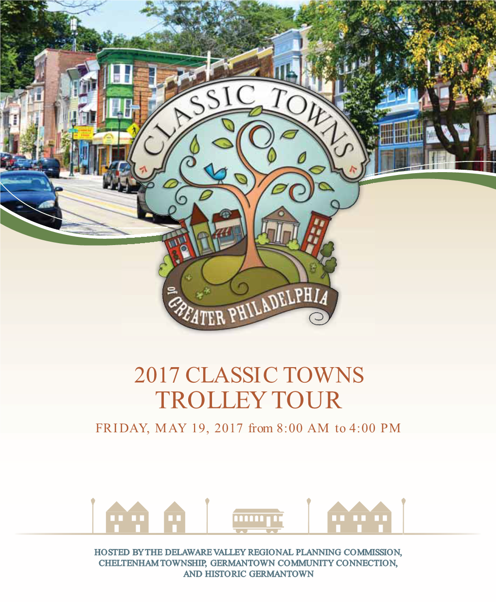 TROLLEY TOUR FRIDAY, MAY 19, 2017 from 8:00 AM to 4:00 PM