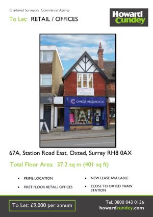 RETAIL / OFFICES 67A, Station Road East, Oxted, Surrey RH8