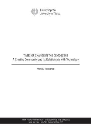 Times of Change in the Demoscene: a Creative Commu- Nity and Its Relationship with Technology