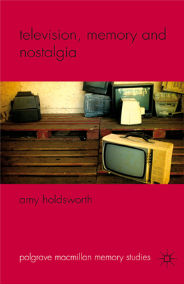 TELEVISION, MEMORY and NOSTALGIA Mikyoung Kim and Barry Schwartz (Editors) NORTHEAST ASIA’S DIFFICULT PAST Essays in Collective Memory Erica Lehrer, Cynthia E