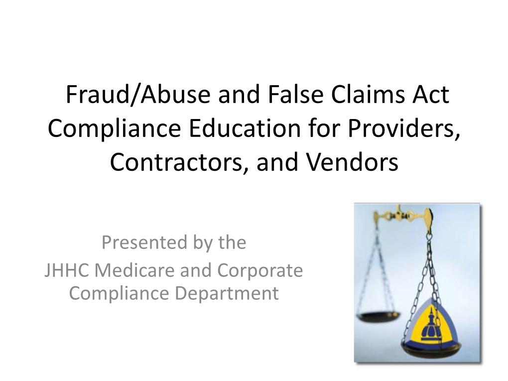 Fraud/Abuse and False Claims Act Compliance Education for Providers, Contractors, and Vendors