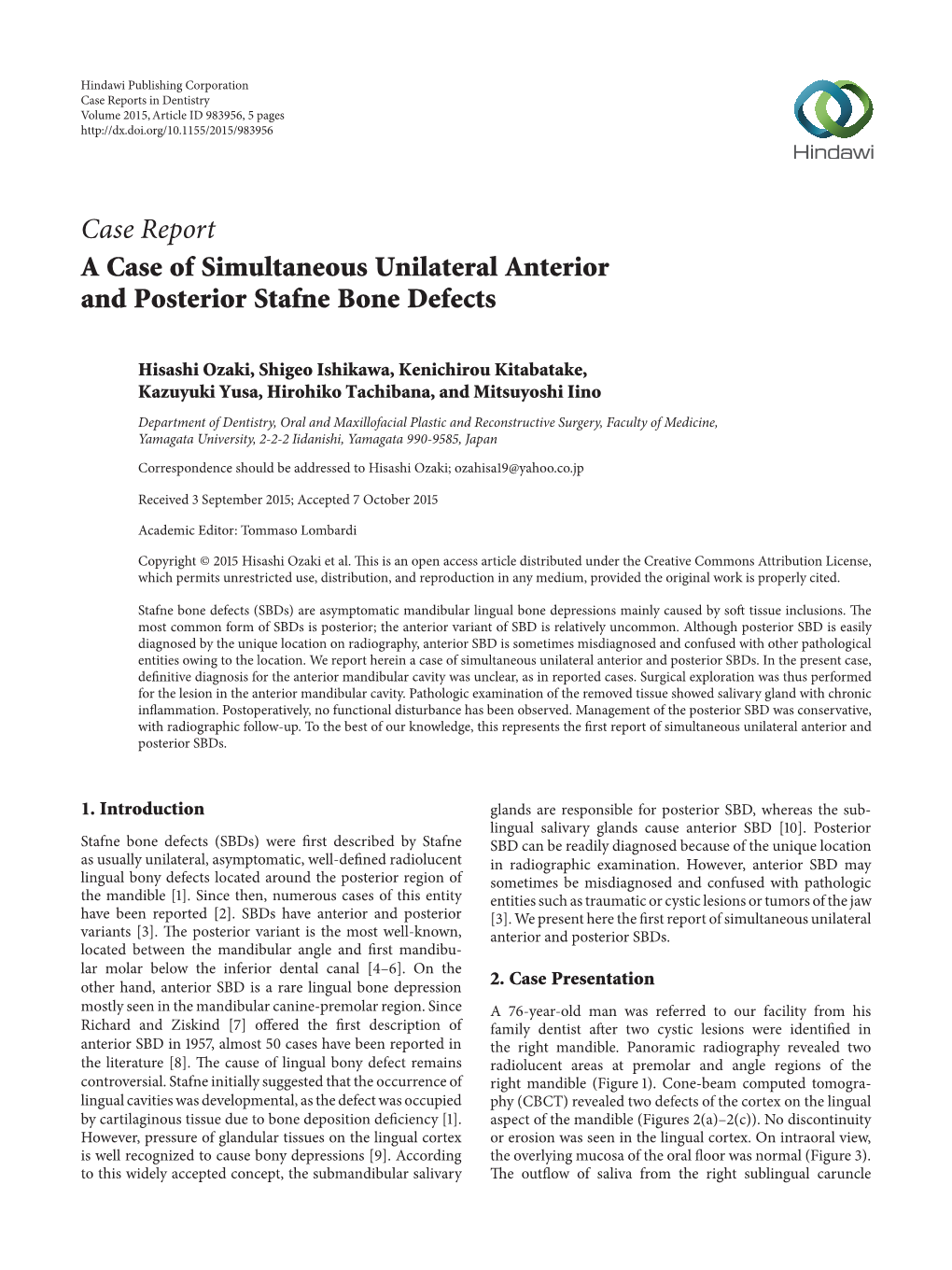 A Case of Simultaneous Unilateral Anterior and Posterior Stafne Bone Defects