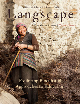 Exploring Biocultural Approaches to Education Terralingua Langscape Volume 3, Issue 1 Exploring Biocultural Approaches to Education