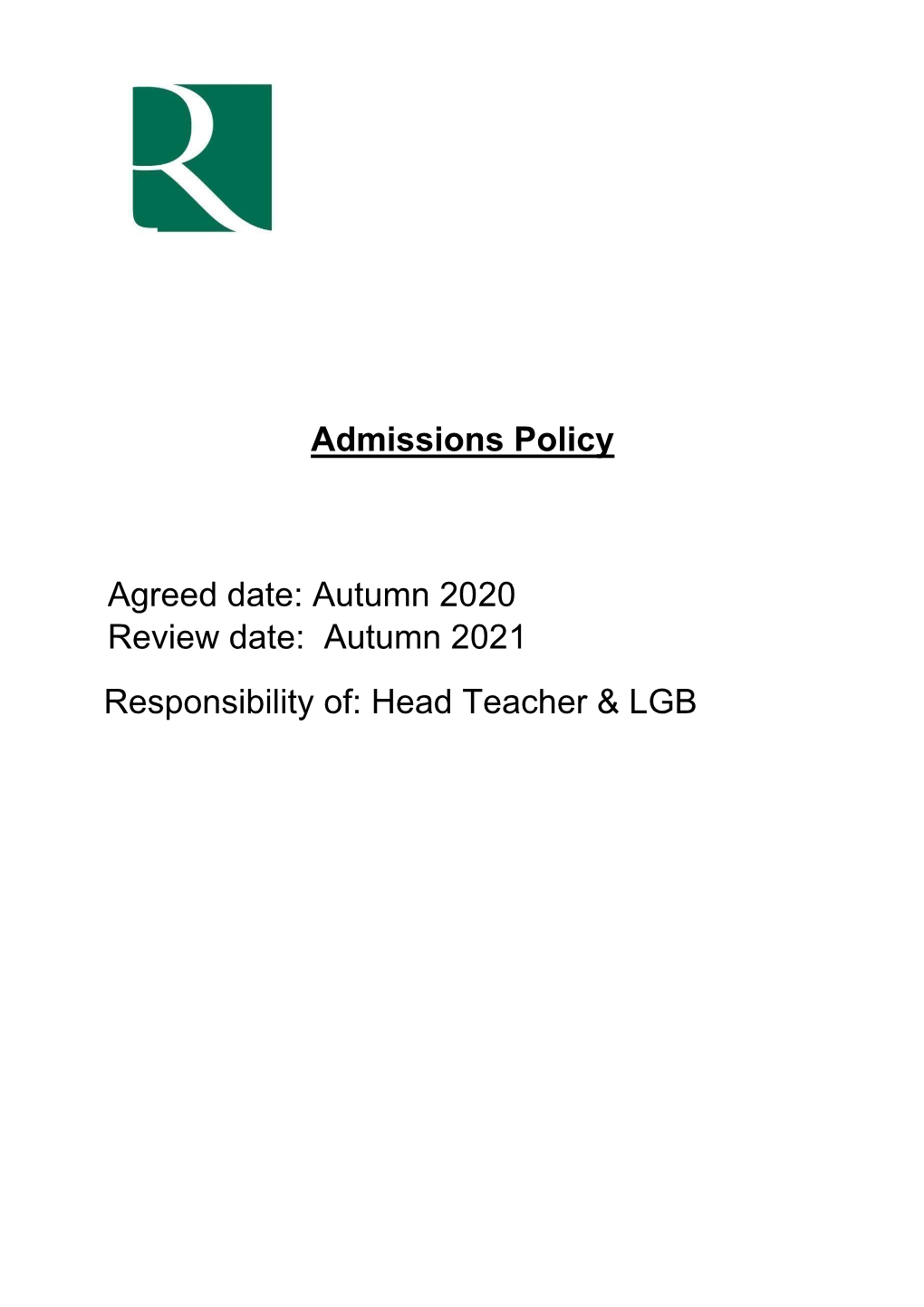 Admissions Policy Agreed Date: Autumn 2020 Review Date