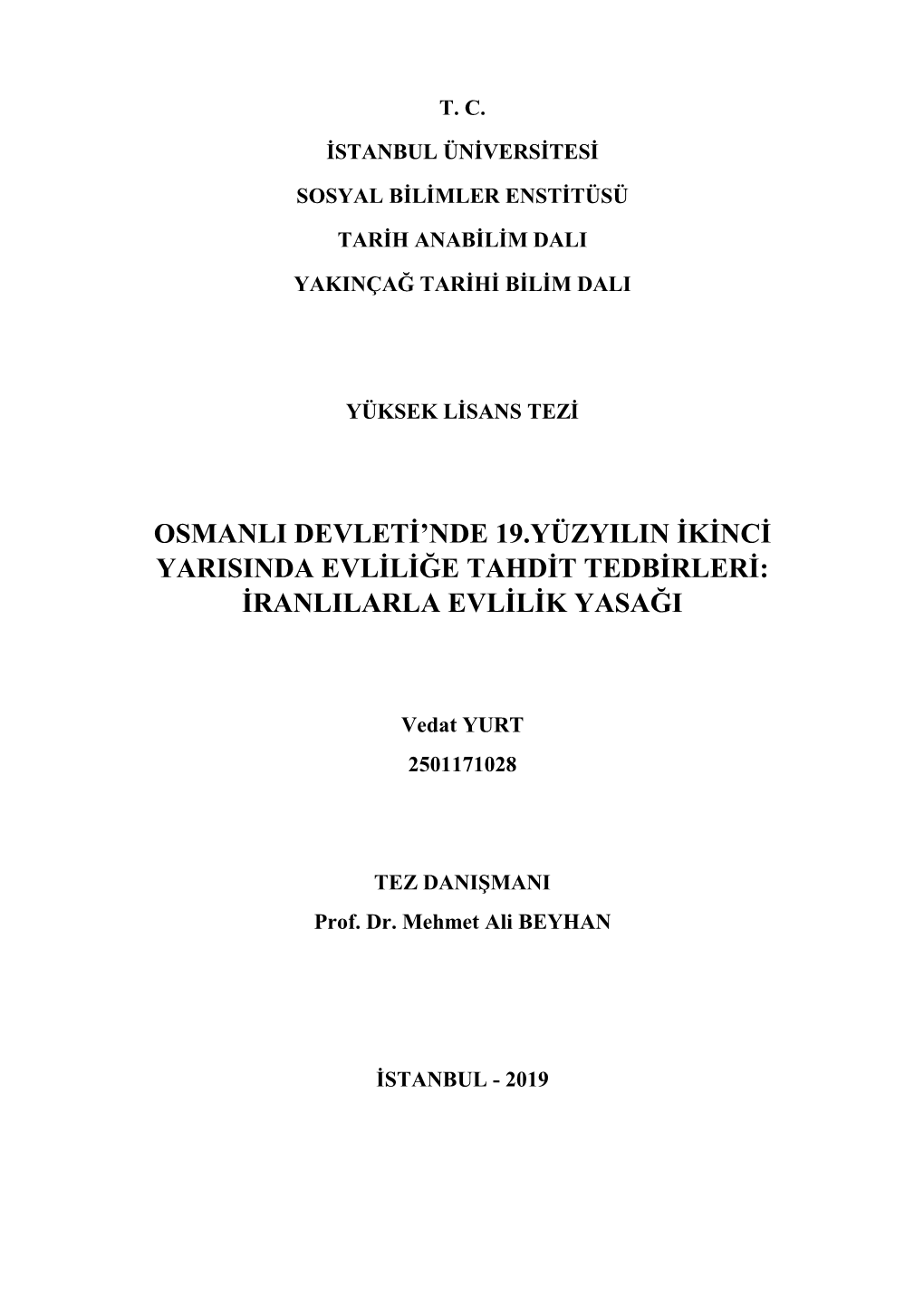 Osmanli Devleti'nde 19.Yüzyilin Ikinci Yarisinda Evliliğe Tahdit Tedbirleri: Iranlilarla Evlilik Yasaği