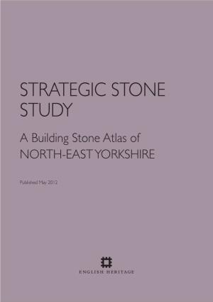 STRATEGIC STONE STUDY a Building Stone Atlas of NORTH-EAST YORKSHIRE