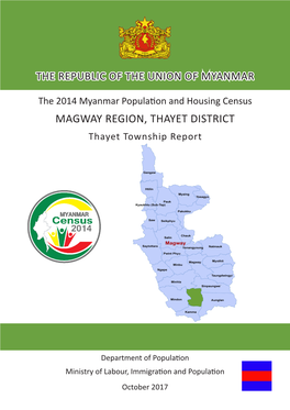 The 2014 Myanmar Population and Housing Census MAGWAY REGION, THAYET DISTRICT Thayet Township Report