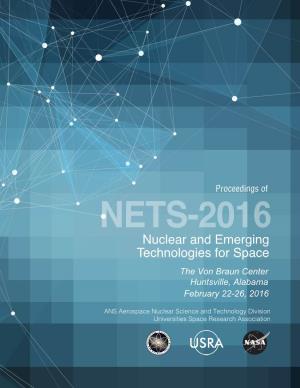 Nuclear and Emerging Technologies for Space the Von Braun Center Huntsville, Alabama February 22-26, 2016