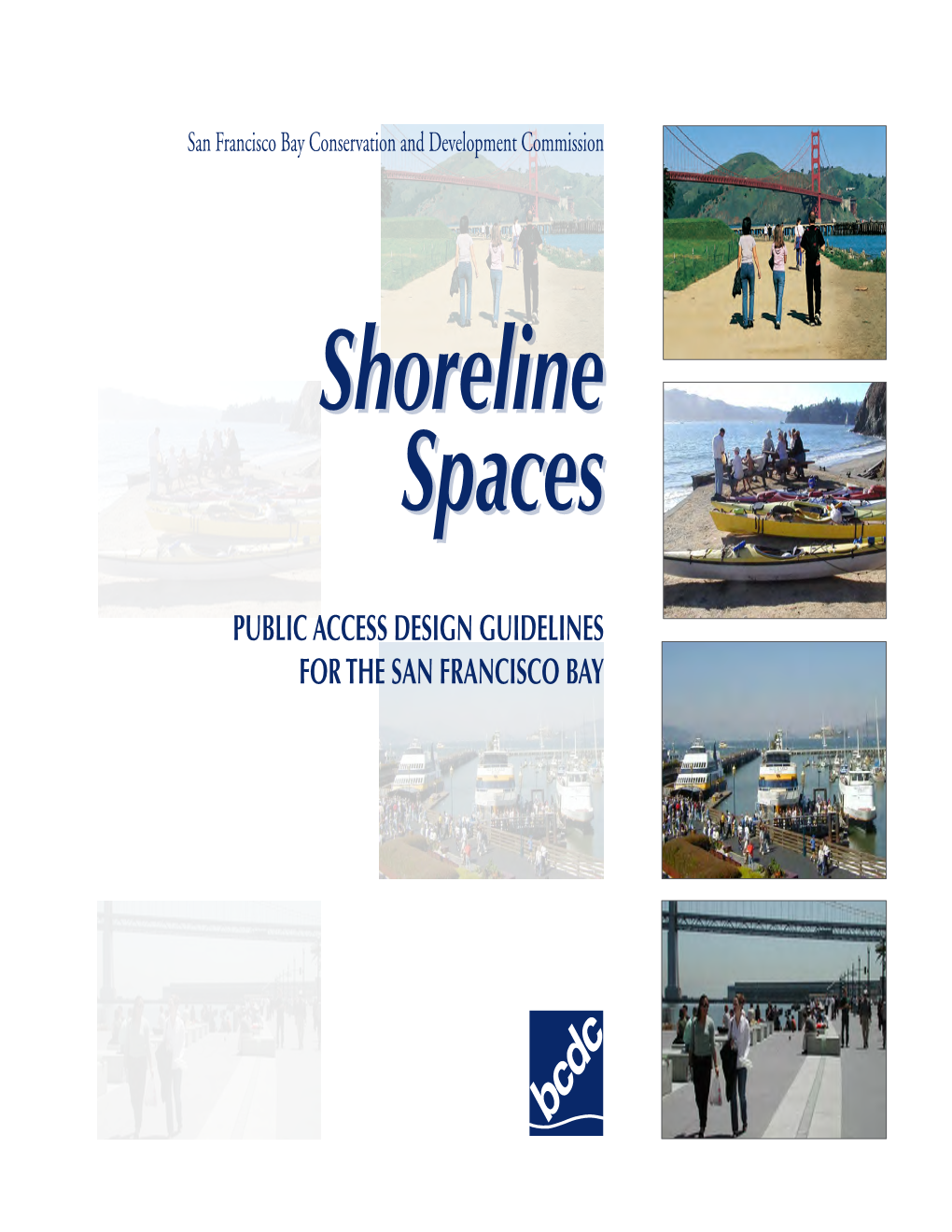 Shoreline Spaces Public Access Design Guidelines for the San Francisco