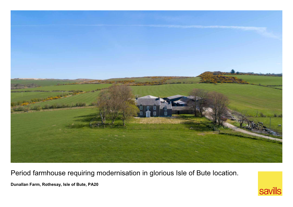 Period Farmhouse Requiring Modernisation in Glorious Isle of Bute Location