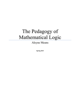 The Pedagogy of Mathematical Logic Aleyne Means