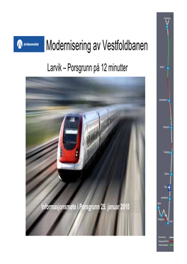 Modernisering Av Vestfoldbanen Larvik – Porsgrunn På 12 Minutter