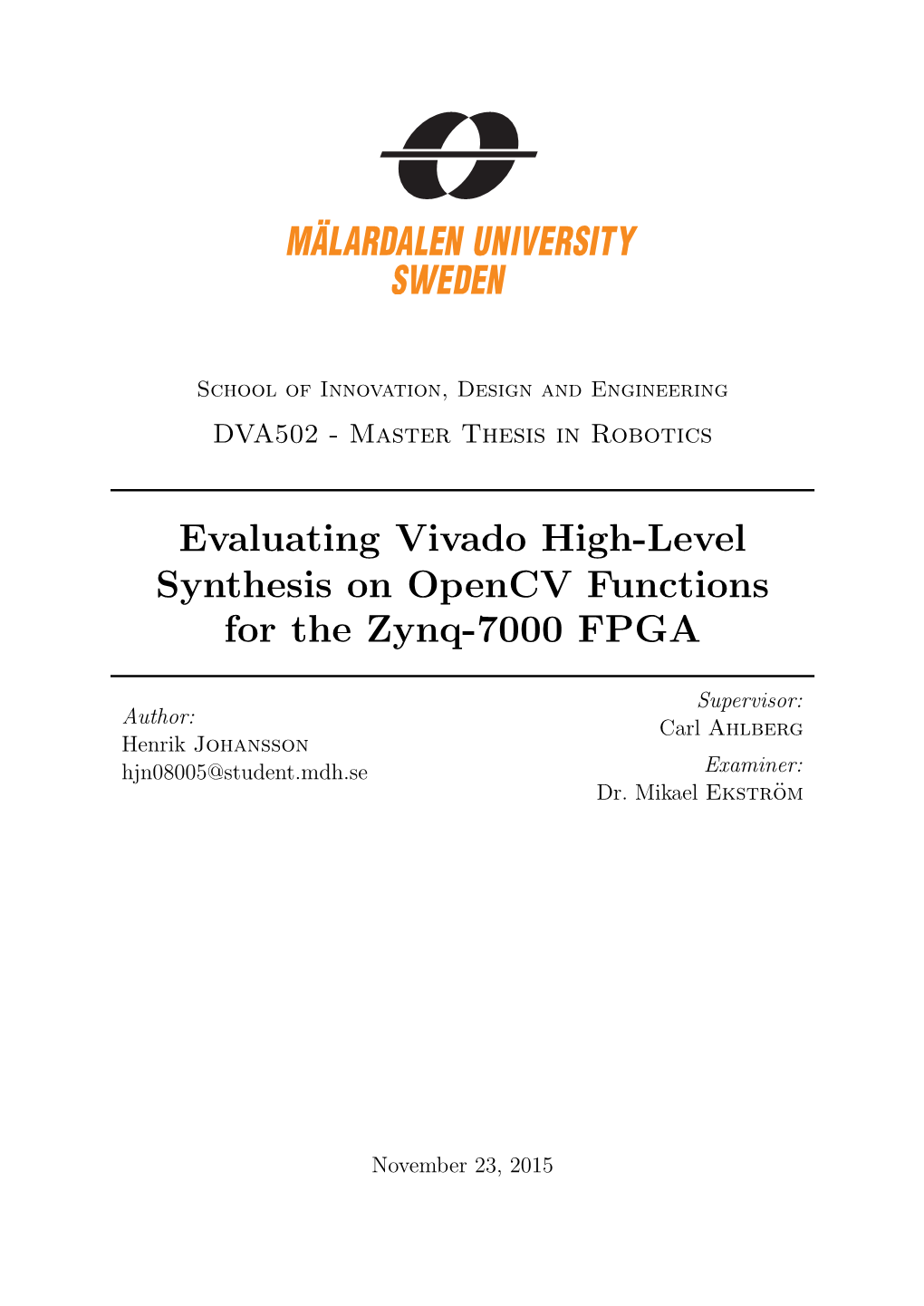 Evaluating Vivado High-Level Synthesis on Opencv Functions for the Zynq-7000 FPGA
