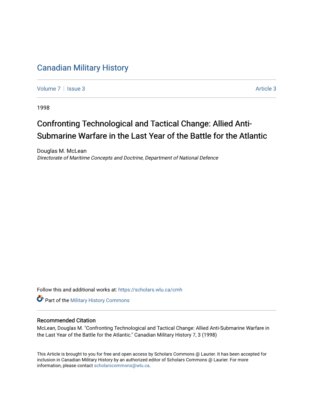 Allied Anti-Submarine Warfare in the Last Year of the Battle for the Atlantic." Canadian Military History 7, 3 (1998)