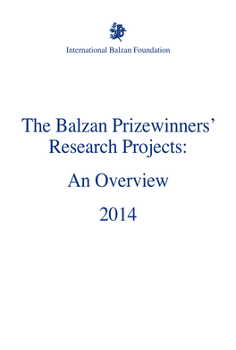 The Balzan Prizewinners' Research Projects: an Overview 2014