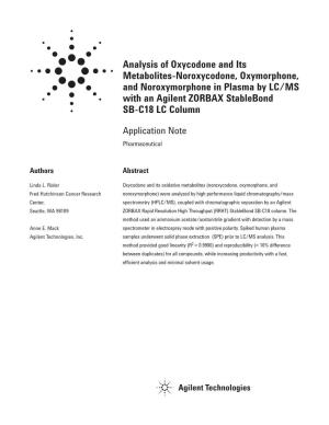Analysis of Oxycodone and Its Metabolites-Noroxycodone, Oxymorphone, and Noroxymorphone in Plasma by LC/MS with an Agilent ZORBAX Stablebond SB -C18 LC Column