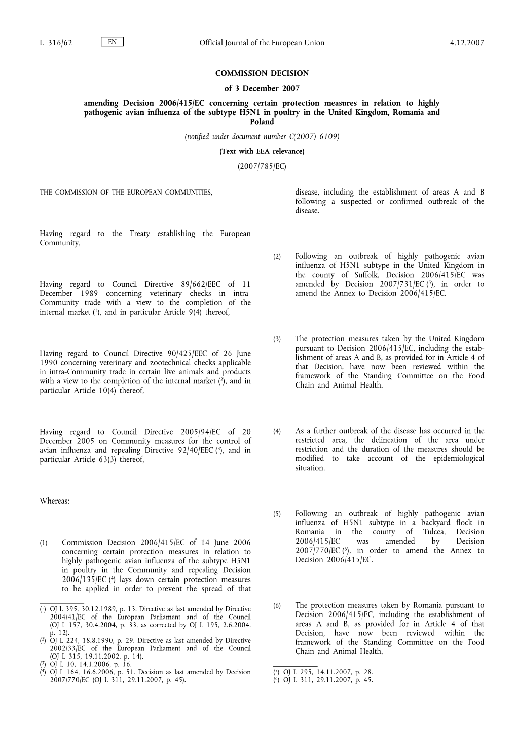 COMMISSION DECISION of 3 December 2007 Amending