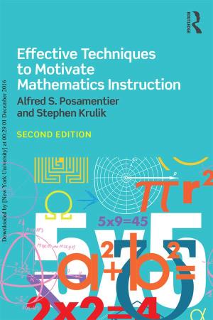 Downloaded by [New York University] at 00:29 01 December 2016 Effective Techniques to Motivate Mathematics Instruction