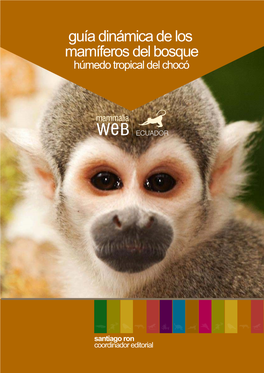 Guía Dinámica De Los Mamíferos Del Bosque Húmedo Tropical Del Chocó