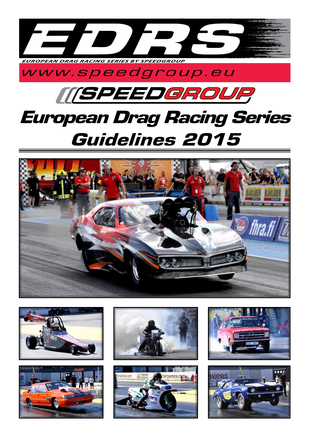 European Drag Racing Series Guidelines 2015 Contents 1