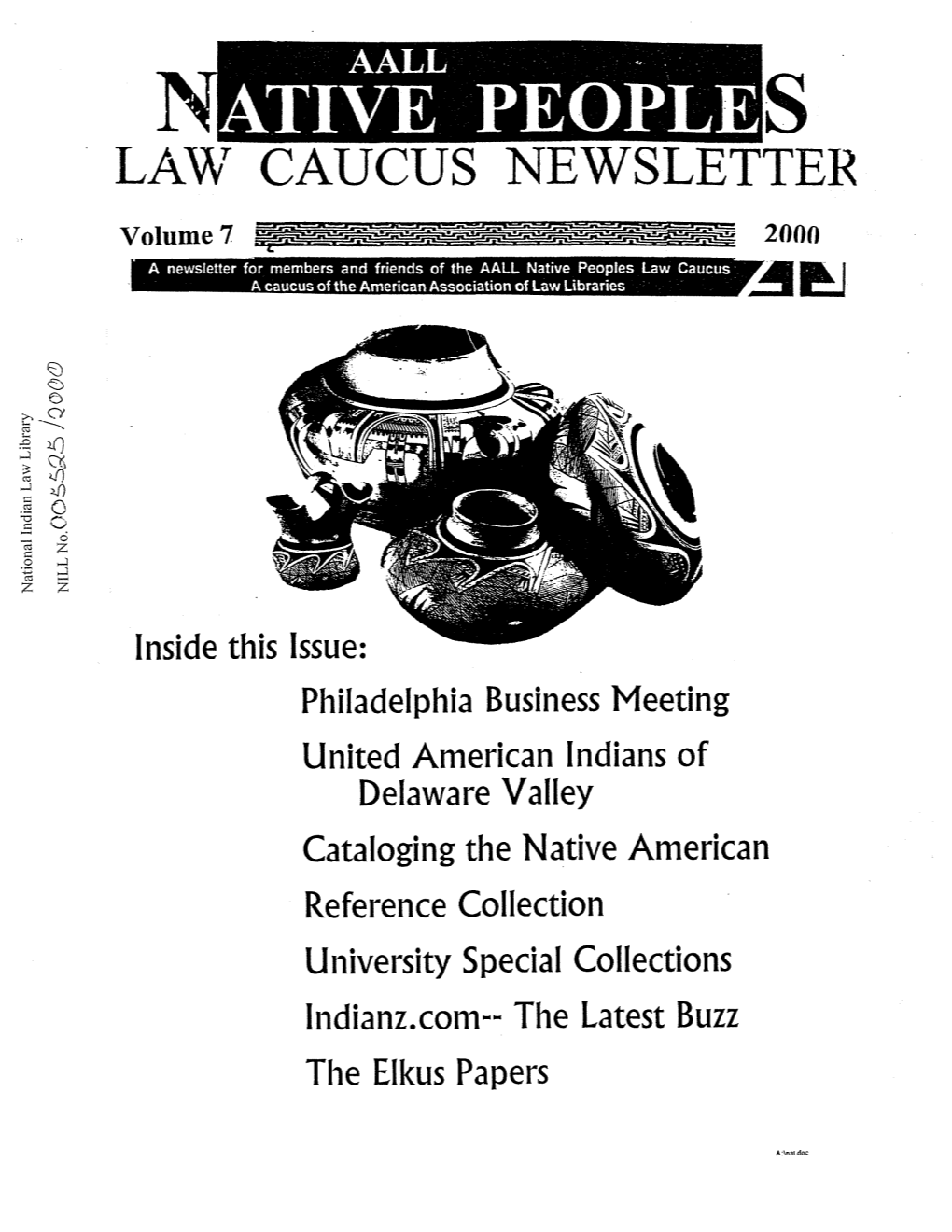 Inside This Issue: Philadelphia Business Meeting United American Indians of Delaware Valley Cataloging the Native American Refer