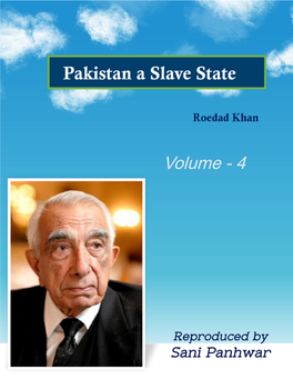 Pakistan a Slave State Vol IV, by Roedad Khan